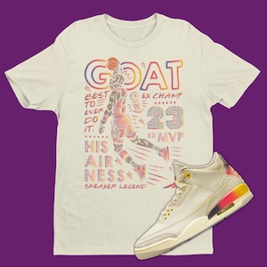 Greatest Of All Time T-Shirt To Match J Balvin Air Jordan 3 Medellin Sunset, Retro 3 Tee