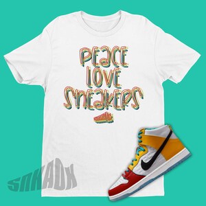Peace Love Sneakers Shirt To Match Dunk High All Love No Hate - Retro Dunk Matching Tee - Camisa de moda a juego con Froskate Dunks