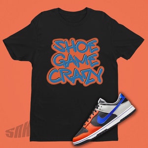 Koszulka Shoe Game Crazy pasująca do Dunk Knicks | Koszulka Dunk 75 Anniversary | Koszulka New York KNICKS | Koszulka z nadrukiem graficznym Sneakerhead | SNEAKER Art