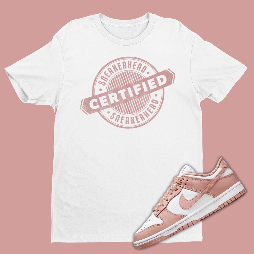 Match Dunk Rose Whisper T-shirt, Cute Certified SNEAKERHEAD Shirt ...