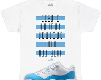 Big Sneakerhead Tee Shirt to Match Jordan 11 University Blue, White Shirt Unisex