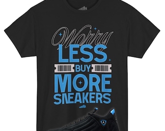 Worry Less Buy More Sneaker Tee Shirt to Match Air Jordan 14 University Blue, Funny Black Shirt Unisex