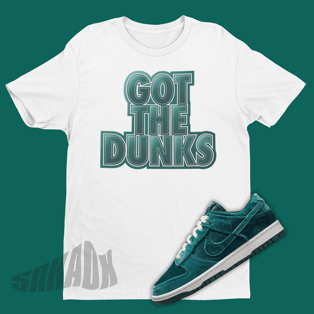 Dunk Low Velvet Teal Matching Shirt Retro Dunks Sneakers Tee Got the
