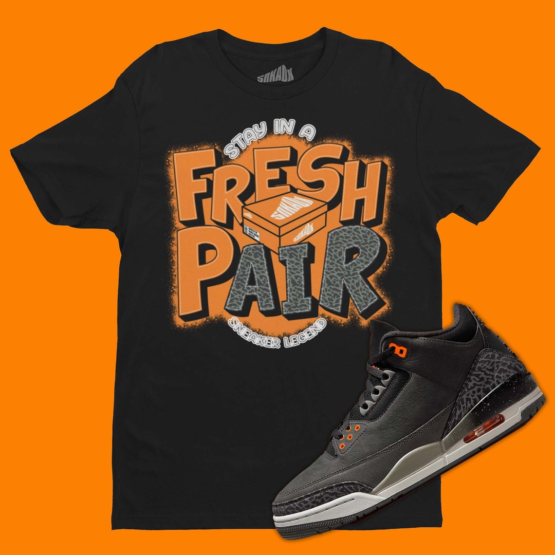 Fresh Pair Unisex Shirt to Match Air Jordan Fear Retro 3s Tee