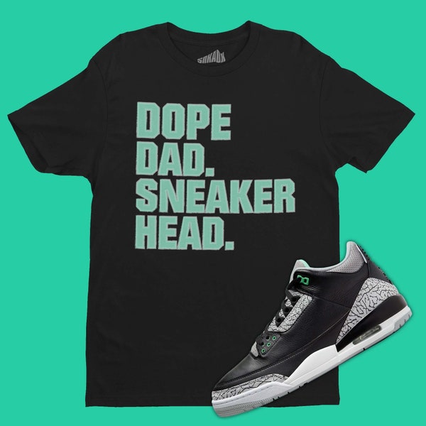 Dope Dad Sneakerhead T-Shirt Matching Air Jordan 3 Green Glow, Retro 3s Tee, Father Birthday Gift, Husband Outfit