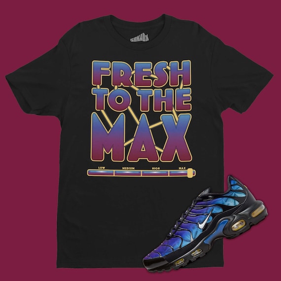 Air Max Plus 25th Anniversary Matching Shirt Fresh to the Max Unisex Tshirt  Sneaker Ball Tee Sneakerhead Gifts - Etsy