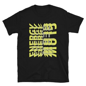 May include: Black t-shirt with a yellow graphic design that reads "ENERGY GET UP".