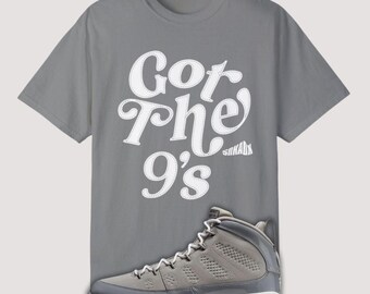 Got The 9's Premium T-shirt Matching Jordan 9 Cool Grey, Retro 9 Unisex Tee For Sneaker