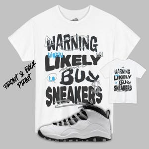 Warning Likely to Buy Sneakers T-Shirt Matching Jordan 10 Steel, Funny Shirt For Sneakerheads, Retro 10 Tee