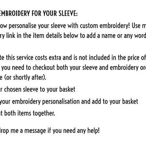 May include: Text on a white background reads "CUSTOM EMBROIDERY FOR YOUR SLEEVE:" followed by instructions on how to personalize a sleeve with custom embroidery, including adding a name or words. The text also notes the extra cost.