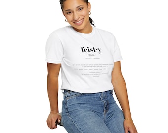 Feisty Definition T-Shirt, Unisex Garment-Dyed Tee, Motivational Gift, Casual Style, Birthday Present, Everyday Wear, Positive Vibes