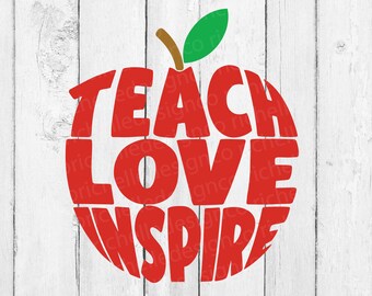 teach love inspire apple svg, teacher appreciation svg, teacher apple svg, back to school svg, teacher life svg, teacher svg shirt, cricut