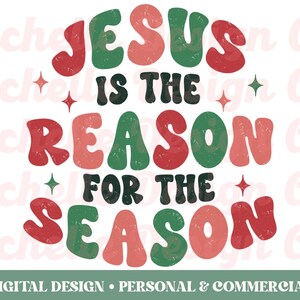 Jesus is the Reason PNG, Jesus Christmas PNG, Christian Christmas PNG, Retro Christian Png, Christian Quotes Png, Jesus Vibes Png