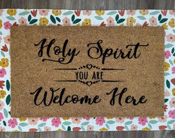 Holy Spirit You Are Welcome Here Doormat, Christian Faith Home Decor Welcome Mat
