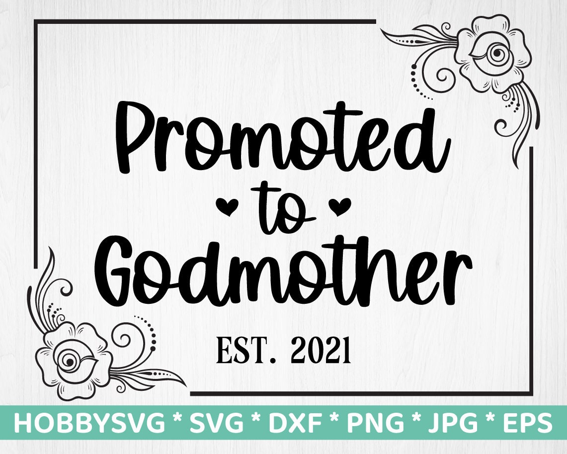 Free Free 332 Promoted To Godmother Svg SVG PNG EPS DXF File