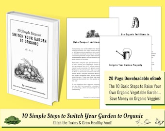 10 Simple Steps to Switch Your Garden to Organic