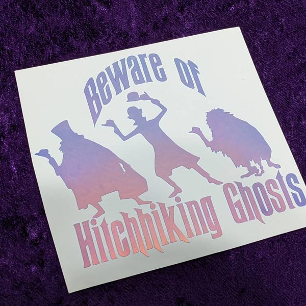 Hitchhiking Ghosts Haunted Mansion Permanent Vinyl Decal in Magical Holographic or Various Colors