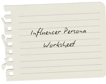 May include: A piece of lined paper, torn along the left edge, with the handwritten text "Influencer Persona Worksheet" in black ink. The paper is off-white with horizontal lines.