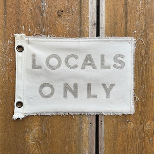 Vintage Inspired LOCALS ONLY canvas  banner camp flag California Florida Surf East West Ocean Surf Vintage pennant