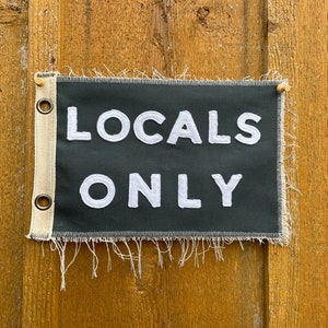 Vintage Inspired LOCALS ONLY canvas  banner camp flag California Florida Surf East West Ocean Surf Vintage pennant