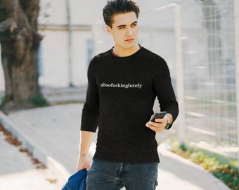Absofuckinglutely - Unisex Jersey Long Sleeve Tee