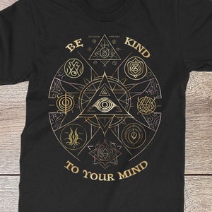 Sea amable con su mente / Glifos de runas alienígenas / Geometría sagrada DMT / Amor propio místico, salud mental inspiradora, camiseta Trippy 420 Mandala