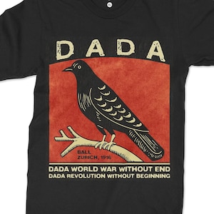 Dada Manifesto, 1918 T-Shirt (Surrealism Inspiration) Crow, Raven, Grunge, Surreal Gift  Anti Capitalist Socialist Fine Art Graphic Tee