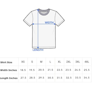 May include: White t-shirt with a diagram showing width and length measurements. The chart below lists shirt sizes XS to 4XL, with corresponding width measurements from 18.5 to 25.5 inches and lengths from 27.5 to 34.5 inches.
