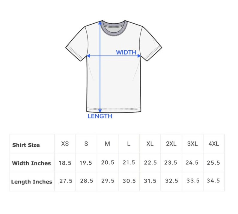 May include: White t-shirt with a diagram showing width and length measurements. The chart below lists shirt sizes XS to 4XL, with corresponding width measurements from 18.5 to 25.5 inches and lengths from 27.5 to 34.5 inches.