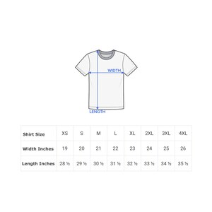 May include: White t-shirt with measurements for width and length. Shirt size chart includes XS to 4XL. Width measurements range from 48.26 to 66.04 cm. Length measurements range from 72.39 to 90.17 cm.