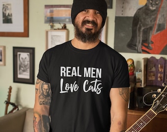 Real Men Love Cats Shirt, Cute Cat Shirt, Gift for Cat Owner, Going Away Gift for Friend, Cat Daddy, Custom Cat Shirt,  Cat Dad Shirt