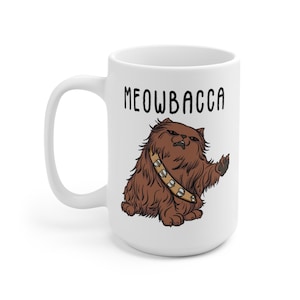 Meowbacca - Ceramic Mug 15oz, Custom Cat Mug, Cute Cat Mug, Star Wars, Chewbacca Cat, Chewy Cat, Cat Daddy, Cat Mama, Sci-Fi Mug, Nerdy Mug