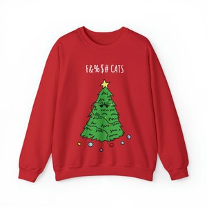F&%S# Cats, Annoying Cats, Christmas Cat Sweatshirt, Funny Christmas Cat Sweatshirt, Holiday Seasons, Festive Sweatshirt, Christmas Sweater