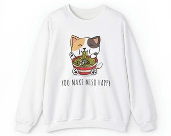 You Make MISO happy (Cat) - Crewneck Sweatshirt, Custom Cat Sweatshirt, Foodie Ramen Sweatshirt, Kawaii Cat Sweatshirt, Gift for Cat Lover