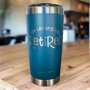 Personalized YETI Tumbler – “Legend Has Retired” | Retirement Gift for Him or Her | Coworker Gift | 20 oz or 30 oz Rambler