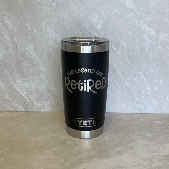 Laser Engraved Authentic YETI Rambler - LEGEND HAS RETIRED