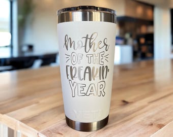 Funny Mother's Day YETI Tumbler: Laser Engraved Gift for Mom