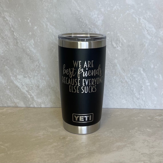 Yeti Laser Engraved Authentic Tumbler BEST FRIENDS , Gift for