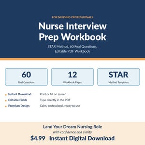 May include: A digital workbook titled "Nurse Interview Prep Workbook" with the text "STAR Method, 60 Real Questions, Editable PDF Workbook." The image includes sections for 60 real questions, 12 workbook pages, and STAR method templates. It is an instant digital download.