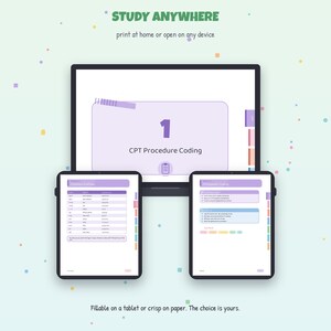 Op de afbeelding: Een digitale studiegids weergegeven op een laptop en twee tablets. De tekst op het scherm luidt STUDY ANYWHERE, print at home or open on any device, 1 CPT Procedure Coding, Common Prefixes en Orthopedic Coding. De onderste tekst luidt Fillable on a tablet or crisp on paper. The choice is yours.