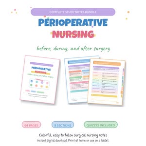 May include: A digital study notes bundle for perioperative nursing featuring colourful pages with text, icons, and charts. The documents include sections on surgical care, instrument families, and fast facts, totalling 64 pages with quizzes included.