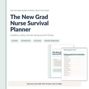 Könnte beinhalten: Ein digitaler Planer mit dem Titel "The New Grad Nurse Survival Planner" mit dem Text "Zuversicht, Klarheit und Ruhe während Ihrer ersten 90 Tage". Der Planer umfasst 12 Seiten, ist ein editierbares PDF und hat das Format US Letter. Das Bild zeigt auch einen Kompetenz-Tracker.