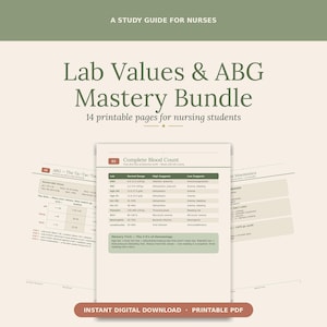 May include: A study guide for nurses titled "Lab Values & ABG Mastery Bundle." The guide features 14 printable pages for nursing students. The pages include information on complete blood counts and ABG values. The words "Instant Digital Download" and "Printable PDF" are also visible.