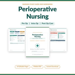May include: A nursing study guide and workbook titled Perioperative Nursing with sections for Pre Op, Intra Op, and Post Op Care. The document includes 14 editable pages, a fillable PDF format, and an instant download feature with medical text.