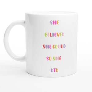 Mindset Mug, Positive Affirmations, Mother&#39;s Day Gift, She Believed She Could, Positive Mug, Inspirational Gift, Coffee Mug, Self Care Mug