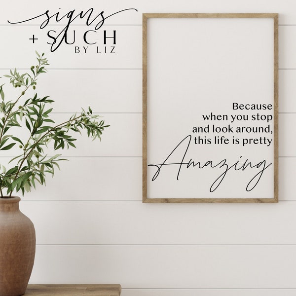 This Life is Pretty Amazing SVG | Farmhouse Decor SVG | Inspirational Quote | Family Signs SVG | Cute Home Decor | Wooden Signs | Cricut