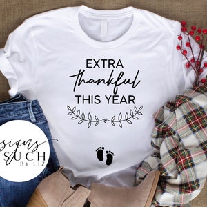 Extra Thankful This Year SVG | Expecting Mama | Expectant Mother Shirt | Thanksgiving Pregnancy Announcement Shirt | Fall Pregnancy Reveal
