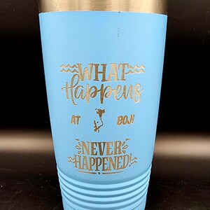 What Happens At Boji Never Happened- Polar Camel 20 Ounce Tumbler