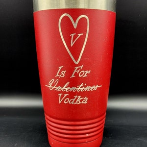 V Is For Vodka Valentines Polar Camel 20 Ounce Tumbler