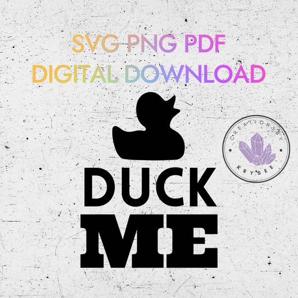 Duck me for Jeep Wrangler Svg, Png, Pdf digital download